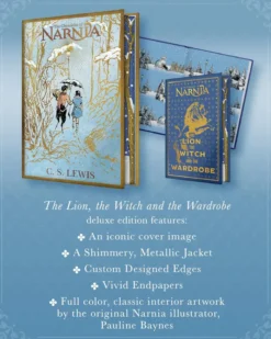 The Lion, the Witch and the Wardrobe Deluxe Collector’s Edition: The Epic Classic Fantasy Now Available in a Special Edition with Snowy Printed Edges (The Chronicles of Narnia, 2)