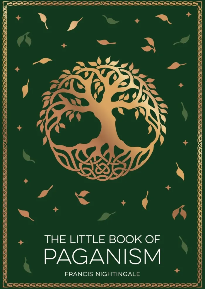 The Little Book of Paganism: A Modern Introduction to Ancient Spiritual Practices