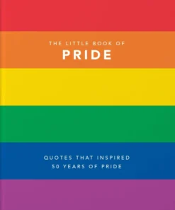 The Little Book of Pride: Quotes to live by