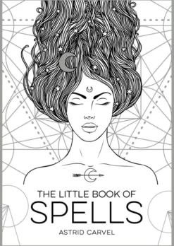 The Little Book of Spells: An Introduction to White Witchcraft