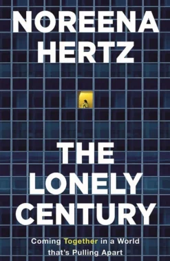 The Lonely Century: A Call to Reconnect