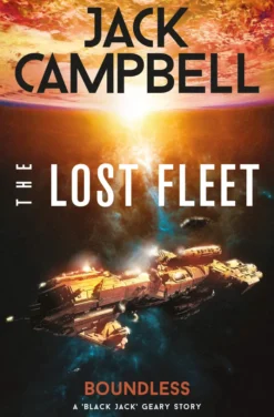 The Lost Fleet: Outlands - Boundless: Boundless