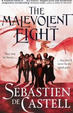 The Malevolent Eight: The Explosive Sequel to the Massive Hit Fantasy Novel THE MALEVOLENT SEVEN