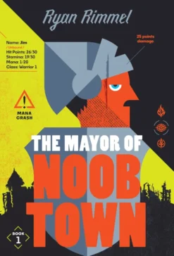 The Mayor of Noobtown (Noobtown, Book 1)