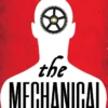 The Mechanical: The vastly imaginative tale of clockwork men, alchemy and revolution