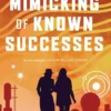 The Mimicking of Known Successes