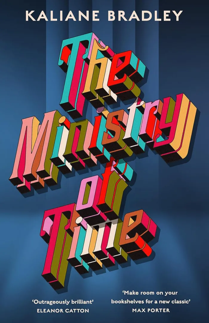The Ministry of Time: The romantic, sci-fi, comedic, literary, genre-defying bestseller