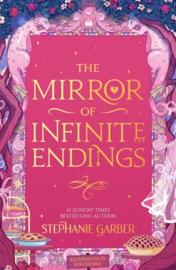The Mirror of Infinite Endings: The highly anticipated return to the No. 1 Sunday Times bestselling Once Upon a Broken Heart series and the epic love story of Jacks and Evangeline