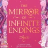 The Mirror of Infinite Endings: The highly anticipated return to the No. 1 Sunday Times bestselling Once Upon a Broken Heart series and the epic love story of Jacks and Evangeline