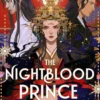 The Nightblood Prince: A sensational new enemies-to-lovers YA romantasy from the No. 1 Sunday Times bestseller