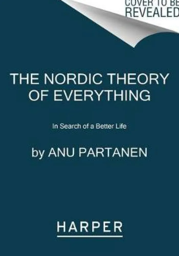 The Nordic Theory of Everything: In Search of a Better Life