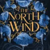 The North Wind: The TikTok sensation! An enthralling enemies-to-lovers romantasy, the first in the Four Winds series: Volume 1