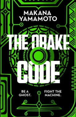 The Obake Code: A cyberpunk queer heist adventure from the author of Hammajang Luck