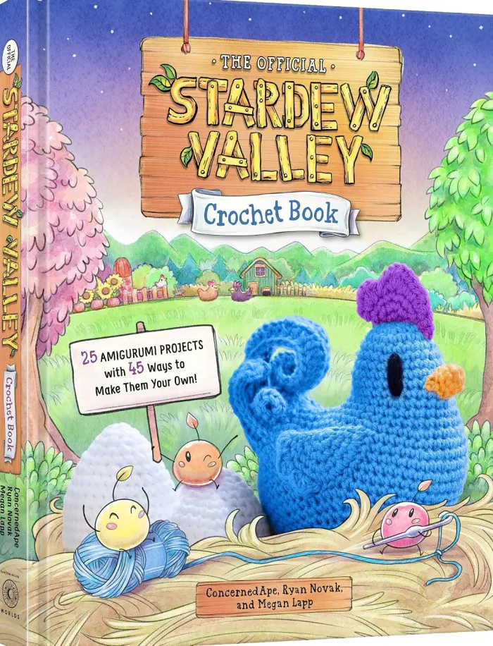 The Official Stardew Valley Crochet Book: 25 Amigurumi Projects with 45 Ways to Make Them Your Own!