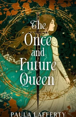 The Once and Future Queen: Arthurian legend meets time travel in this sweeping romantic fantasy