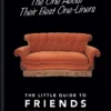 The One About Their Best One-Liners: The Little Guide to Friends