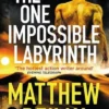 The One Impossible Labyrinth: From the creator of No.1 Netflix thriller INTERCEPTOR