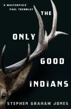 The Only Good Indians