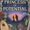 The Princess of Potential: Enter a world of cosy fantasy and heart-stopping romance