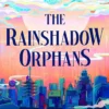 The Rainshadow Orphans: The must-read fantasy novel of 2026, from a captivating new voice in the genre: Volume 1
