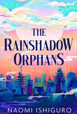 The Rainshadow Orphans: The must-read fantasy novel of 2026, from a captivating new voice in the genre: Volume 1