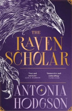 The Raven Scholar: the masterfully woven and breathtaking epic adult fantasy of cutthroat competition and imperial deceit