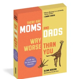 There Are Moms and Dads Way Worse Than You (Boxed Set): A Gift Set for Incredible Parents