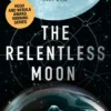 The Relentless Moon: A Lady Astronaut Novel