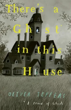 There’s a Ghost in this House
