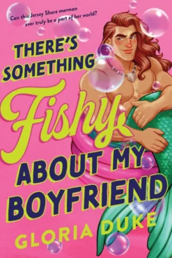 There's Something Fishy About My Boyfriend: An Opposites Attract Paranormal Rom-Com (Jersey Shore Merman Book 1)