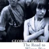 The Road to Wigan Pier (Collins Classics)