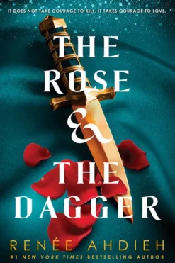 The Rose and the Dagger: The Wrath and the Dawn Book 2