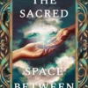 The Sacred Space Between