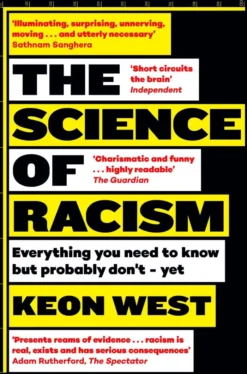 The Science of Racism: Everything you need to know but probably don't - yet