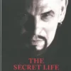The Secret Life of a Satanist: The Authorized Biography of Anton Szandor LaVey - Revised Edition