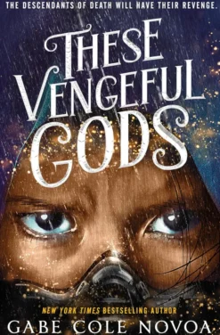These Vengeful Gods