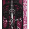 The Shadows Between Us