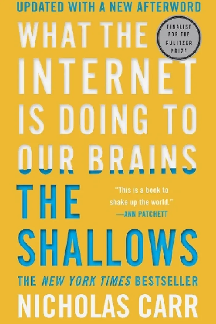 The Shallows: What the Internet Is Doing to Our Brains