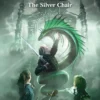 The Silver Chair (The Chronicles of Narnia, Book 6)