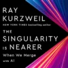 The Singularity Is Nearer: When We Merge with AI