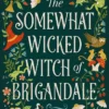 The Somewhat Wicked Witch of Brigandale