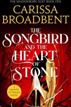 The Songbird and the Heart of Stone