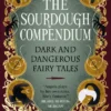 The Sourdough Compendium
