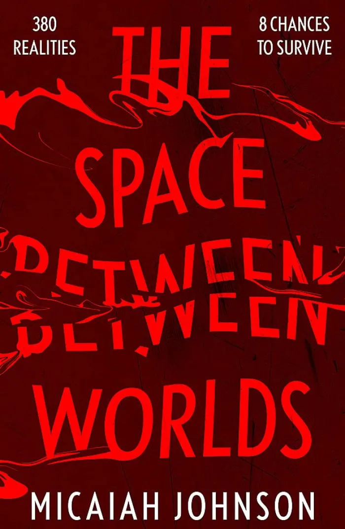The Space Between Worlds: The #1 smash-hit Sunday Times bestseller!