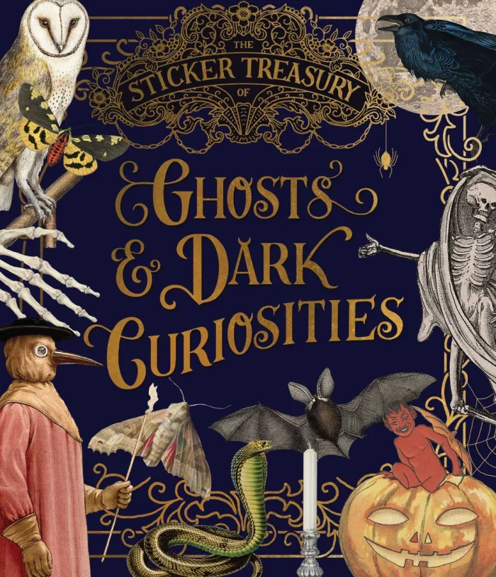 The Sticker Treasury of Ghosts & Dark Curiosities: An eclectic book of stickers for journaling, collaging, scrapbooking and more
