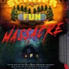 The Summer Fun Massacre