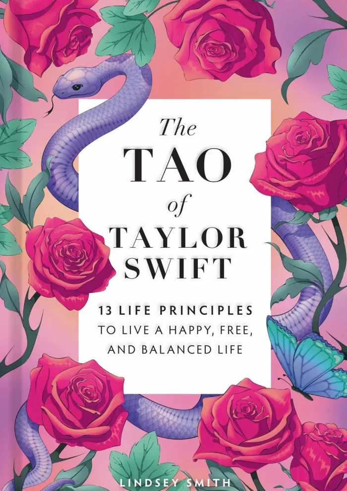 The Tao of Taylor Swift: 13 Principles to Live a Happy, Free, and Balanced Life