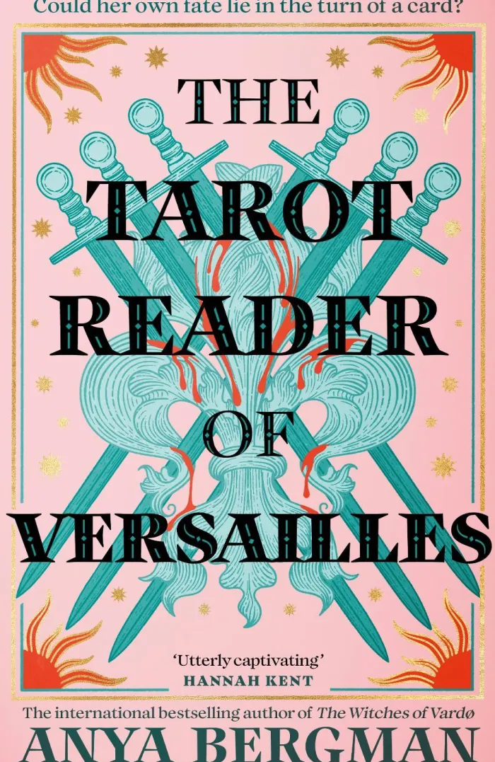 The Tarot Reader of Versailles: The spellbinding new novel from the international bestselling author of THE WITCHES OF VARDO
