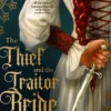 The Thief and the Traitor Bride