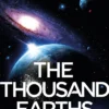 The Thousand Earths